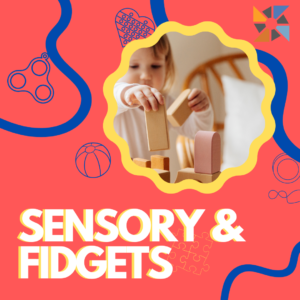Sensory and Fidgets